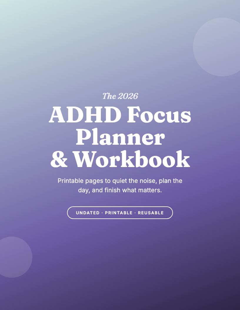 The 2026 ADHD Focus Planner & Workbook