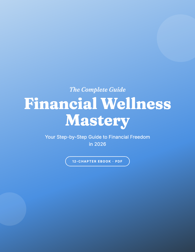 The Complete Financial Wellness Guide for 2026