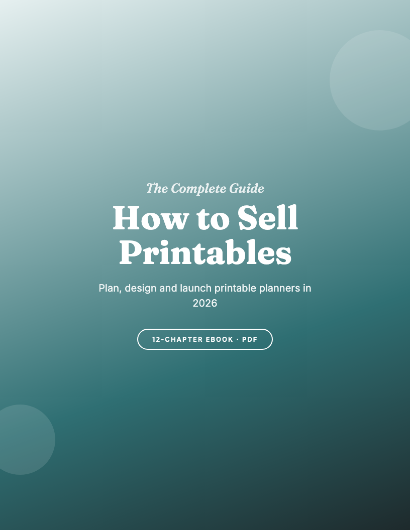 How to Create and Sell Printable Planners: The Complete Guide for 2026