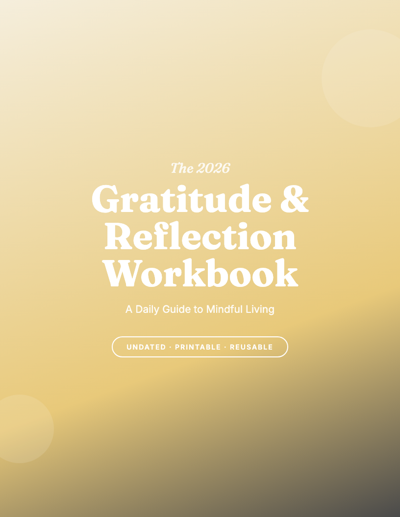 The 2026 Daily Gratitude & Reflection Workbook