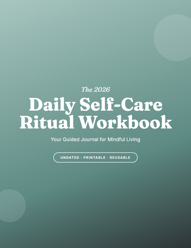 The 2026 Daily Self-Care Ritual Workbook