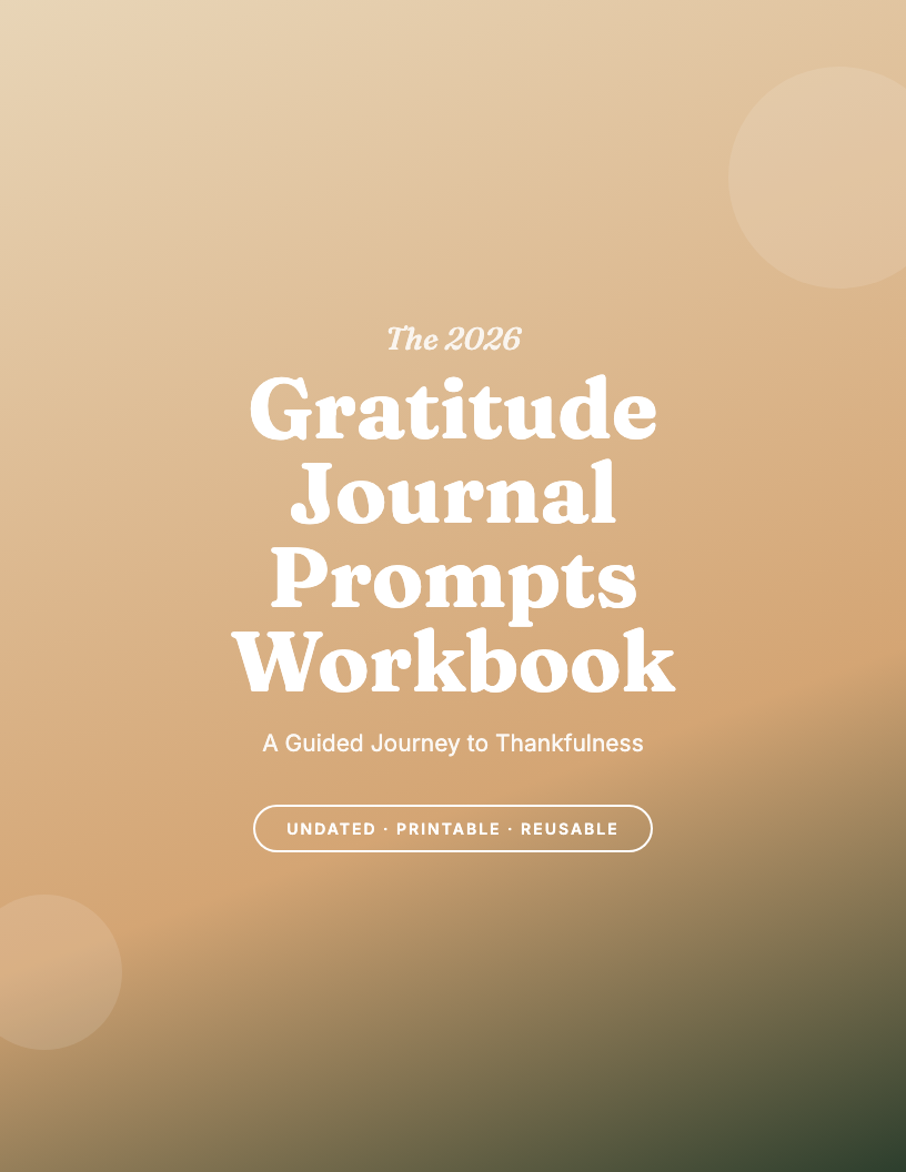 The 2026 Gratitude Journal Prompts Workbook