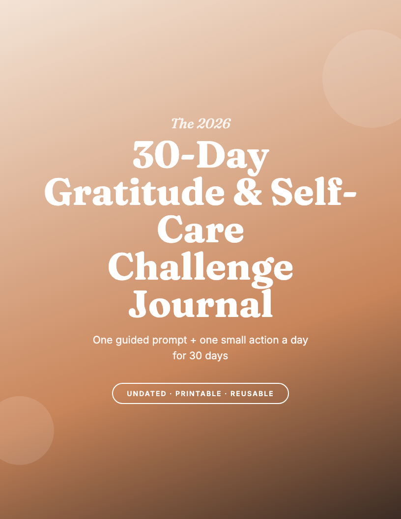 The 2026 30-Day Gratitude & Self-Care Challenge Journal