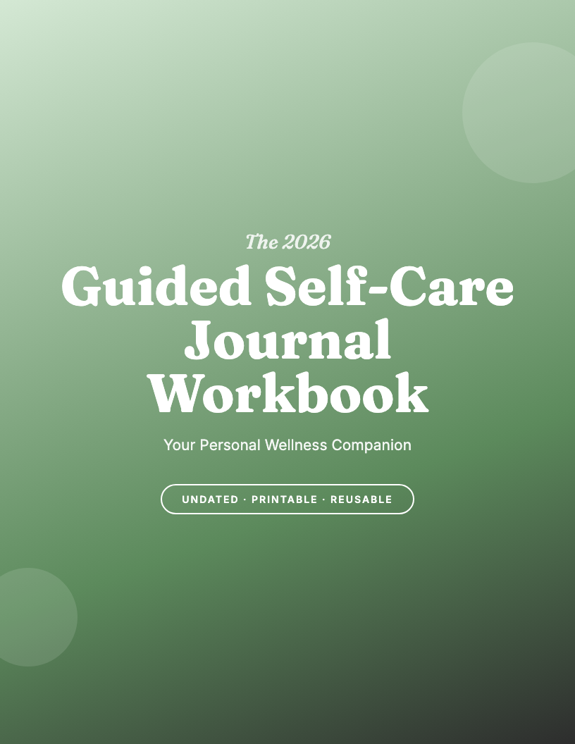 The 2026 Guided Self-Care Journal Workbook