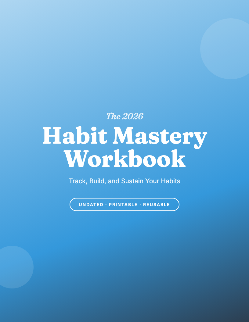 The 2026 Habit Mastery Workbook