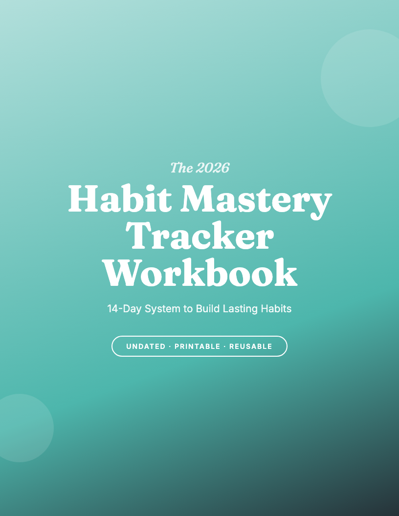 The 2026 Habit Mastery Tracker Workbook