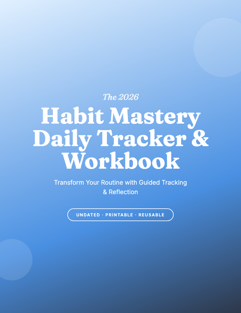 The 2026 Habit Mastery Workbook
