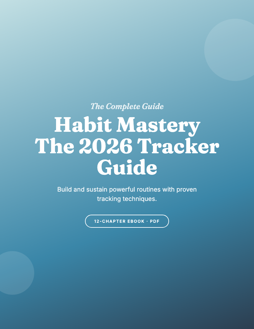 The Complete Habit-Tracking Guide for 2026
