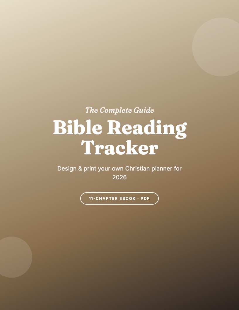 How to Design a Bible Reading Tracker: The Complete Printable Planner & Journal Page Guide for 2026