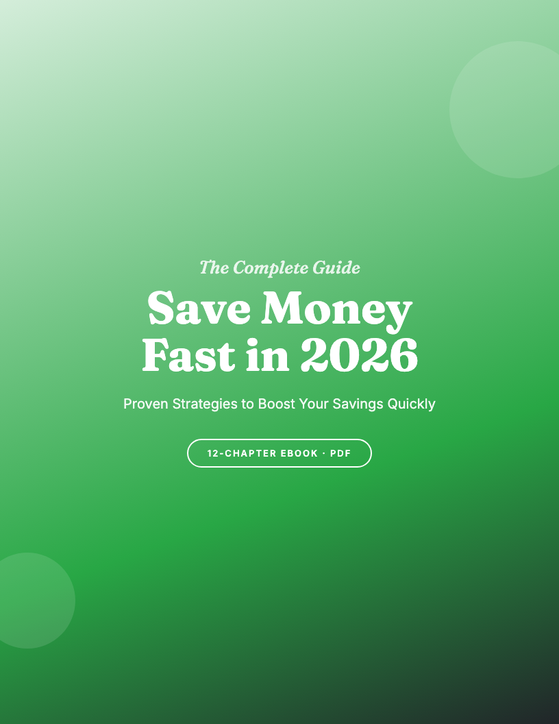 How to Save Money Fast: The Complete Guide for 2026