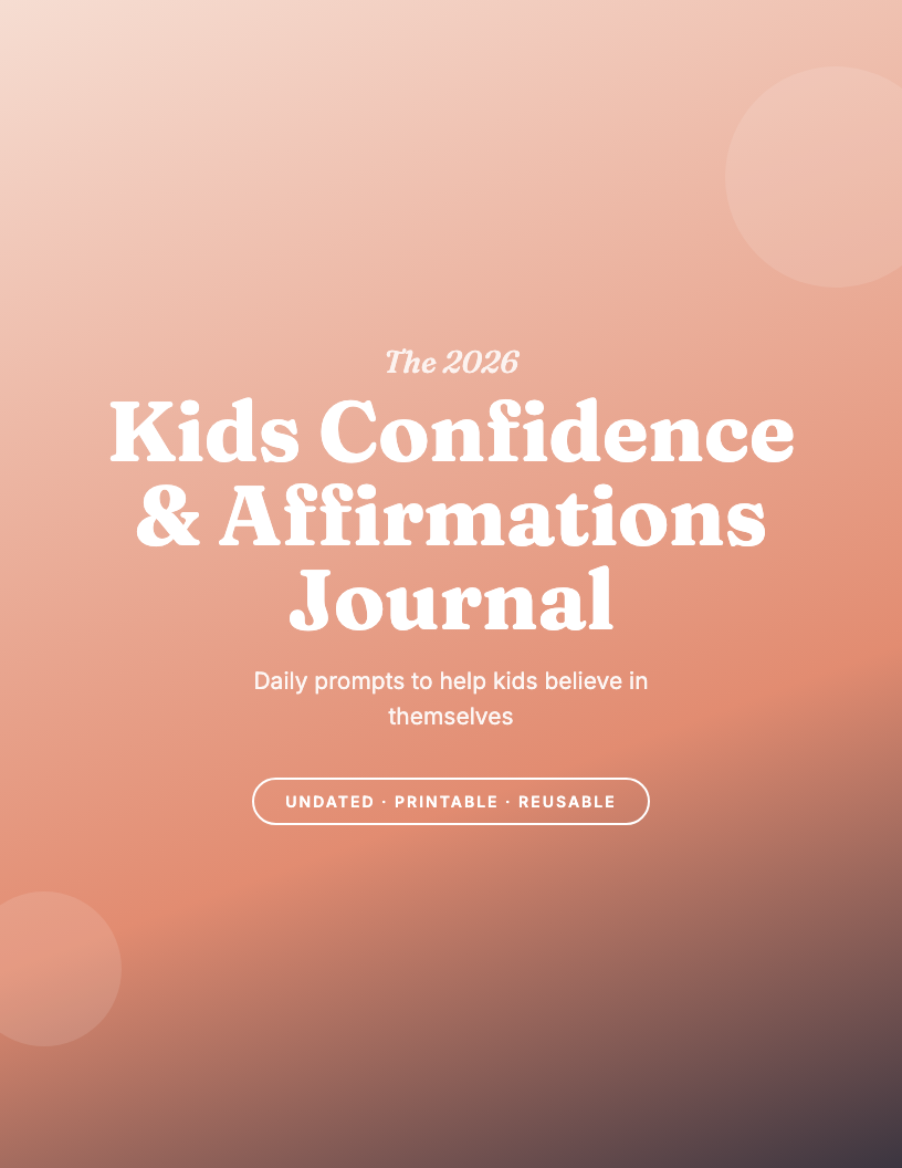 The 2026 Kids Confidence & Affirmations Journal