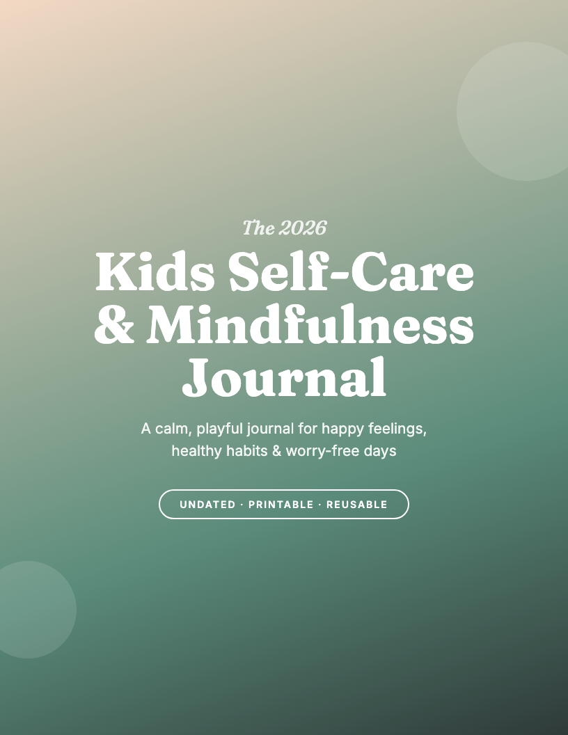 The 2026 Kids Self-Care & Mindfulness Journal