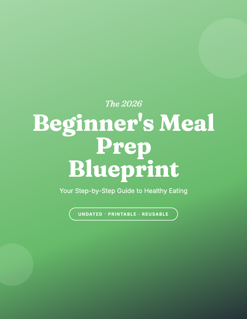 The 2026 Beginner's Meal Prep Blueprint