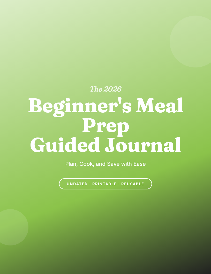 The 2026 Beginner's Meal Prep Guided Journal