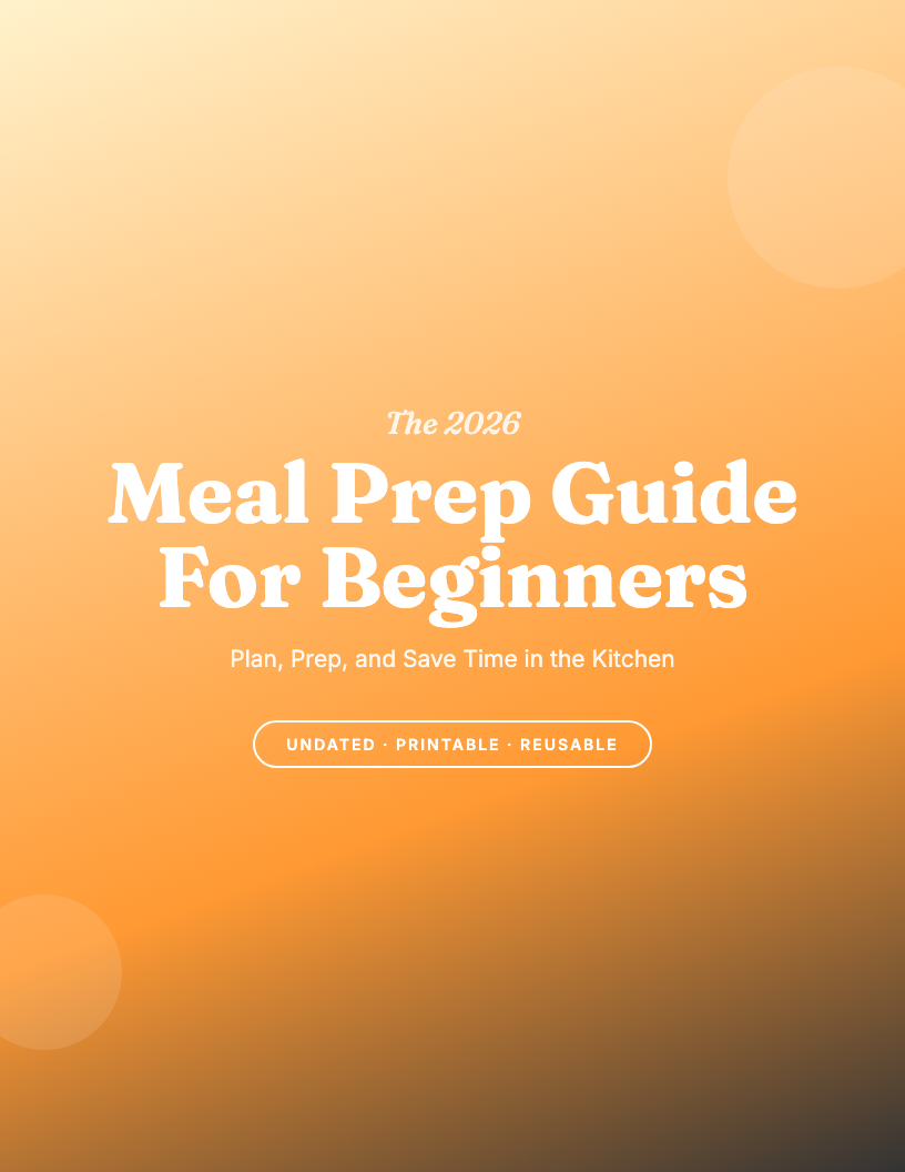 The 2026 Meal Prep Guide for Beginners