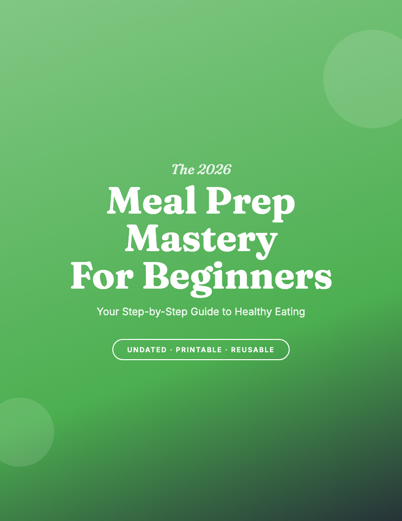 The 2026 Meal Prep Guide for Beginners