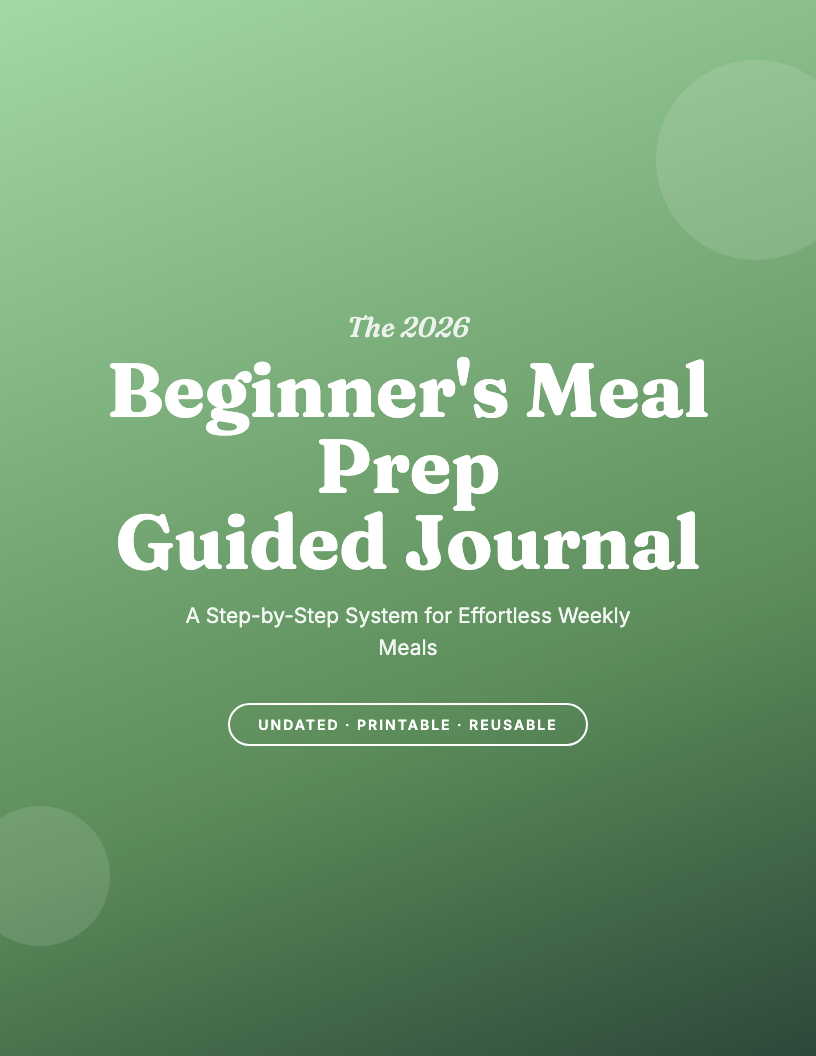 The 2026 Beginner's Meal Prep Guided Journal