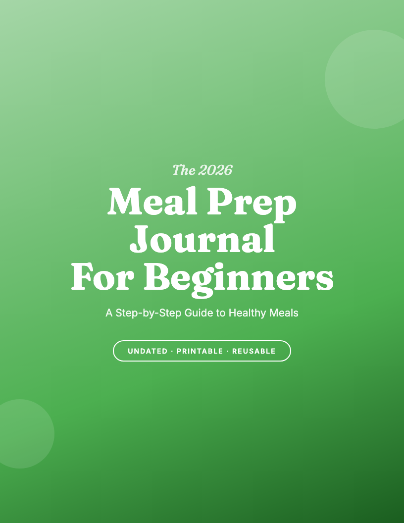 The 2026 Meal Prep Journal for Beginners
