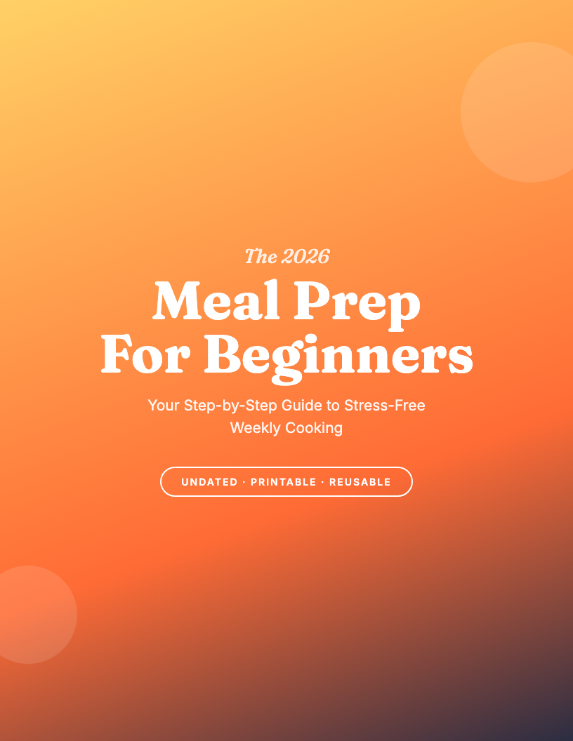 The 2026 Meal Prep Planner for Beginners