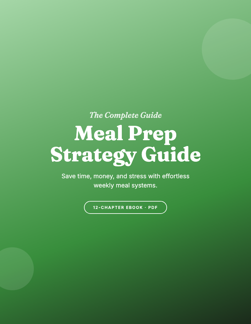 The Complete Meal Prep Strategy Guide for 2026