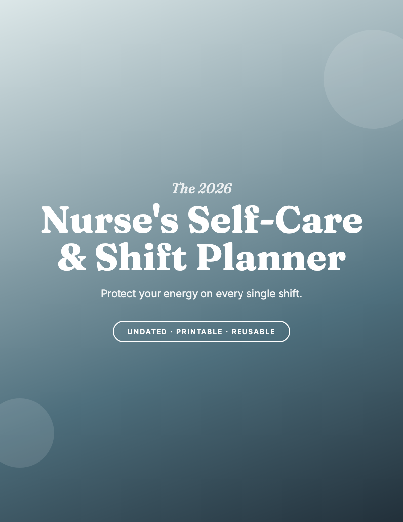 The 2026 Nurse's Self-Care & Shift Planner