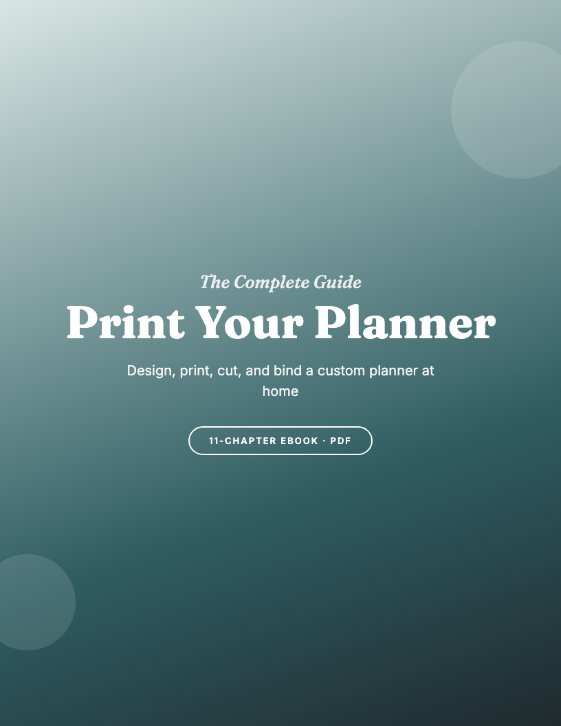 How to Print and Bind Your Own Planner: The Complete Guide for 2026