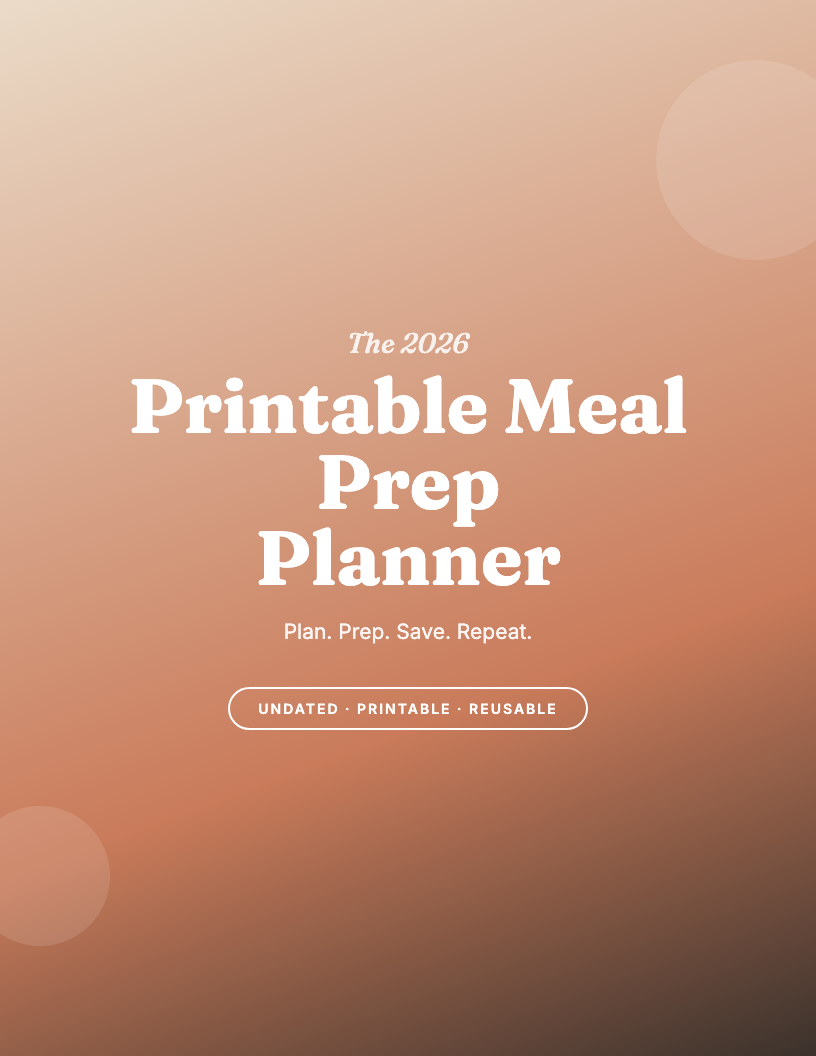 The 2026 Printable Meal Prep Planner