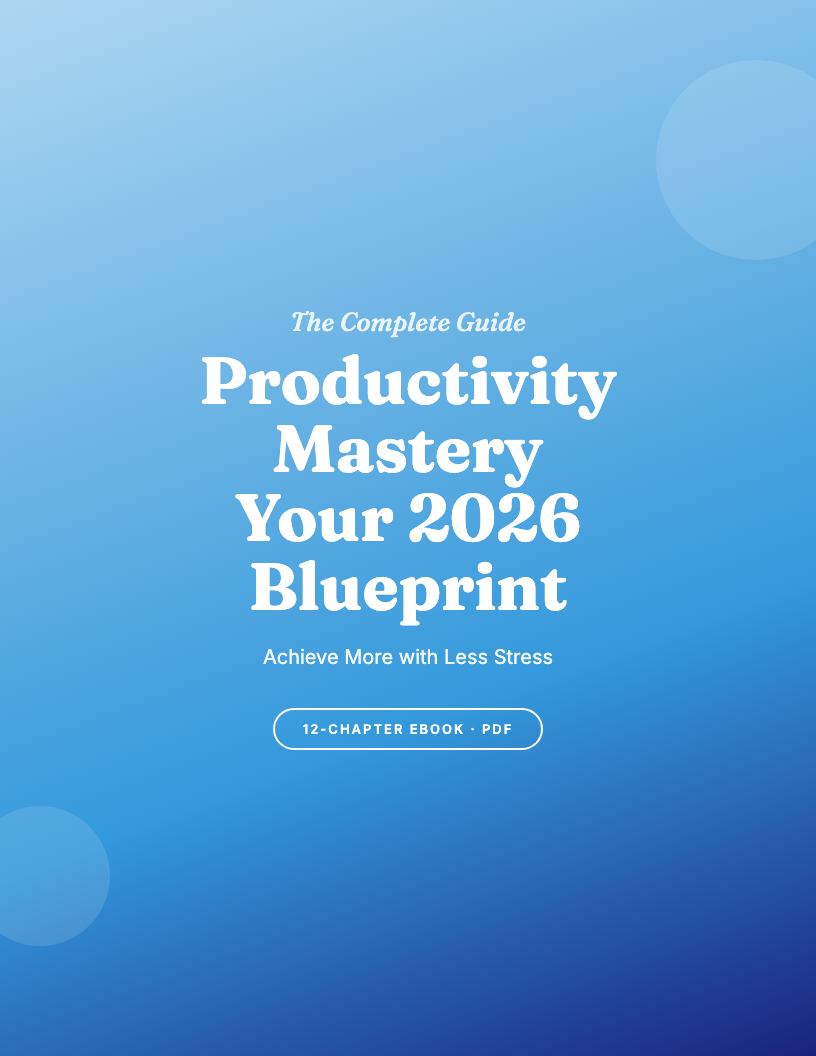 The Complete Productivity Guide for 2026