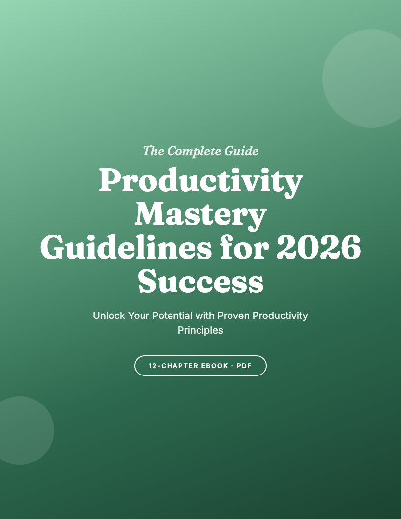 The Complete Productivity Guidelines Guide for 2026