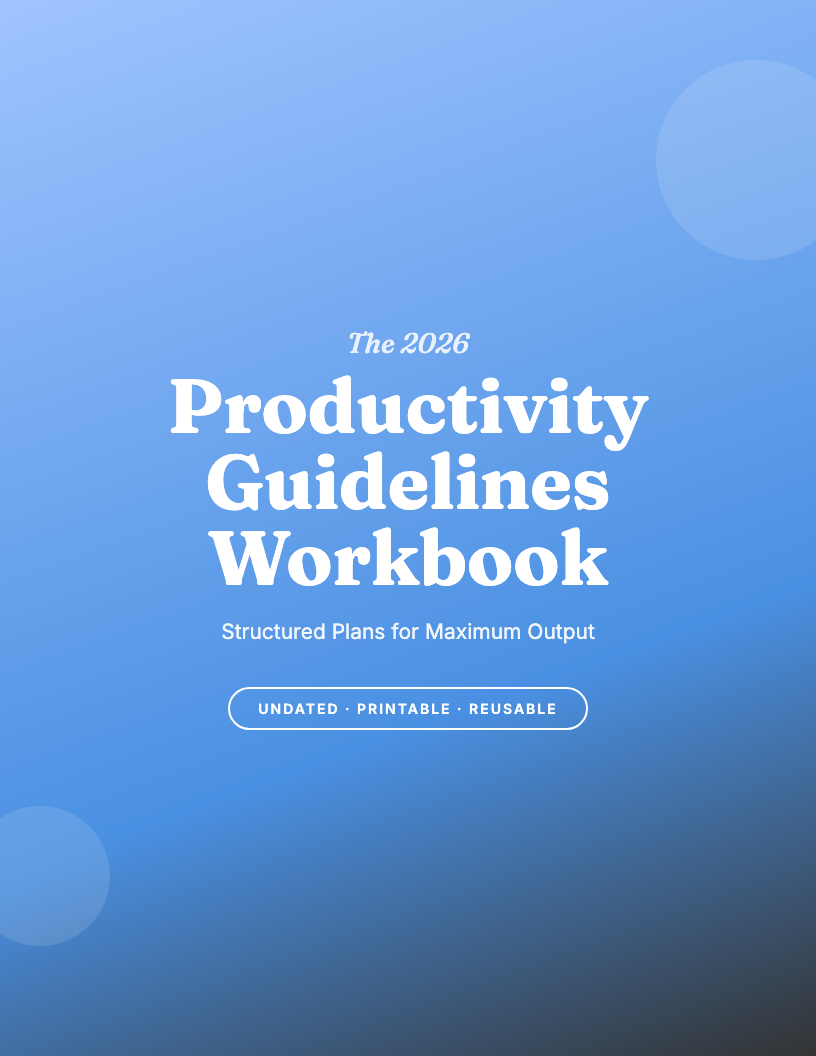 The 2026 Productivity Guidelines Mastery Workbook
