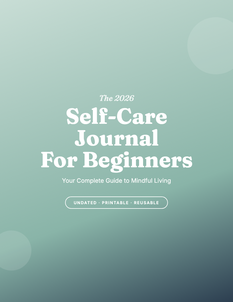 The 2026 Self-Care Journal for Beginners