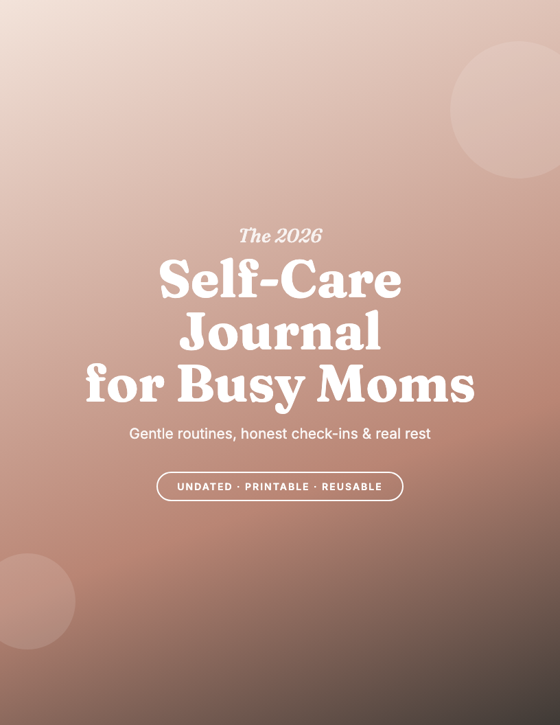 The 2026 Self-Care Journal for Busy Moms