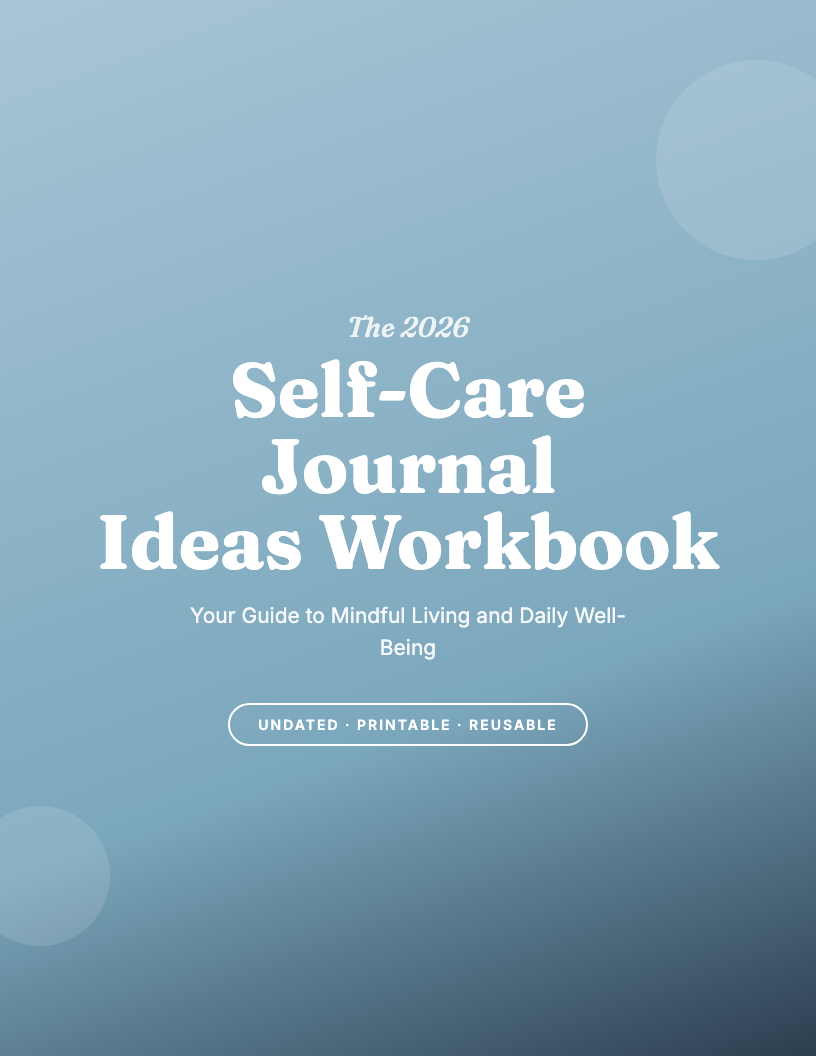 The 2026 Self-Care Journal Ideas Workbook
