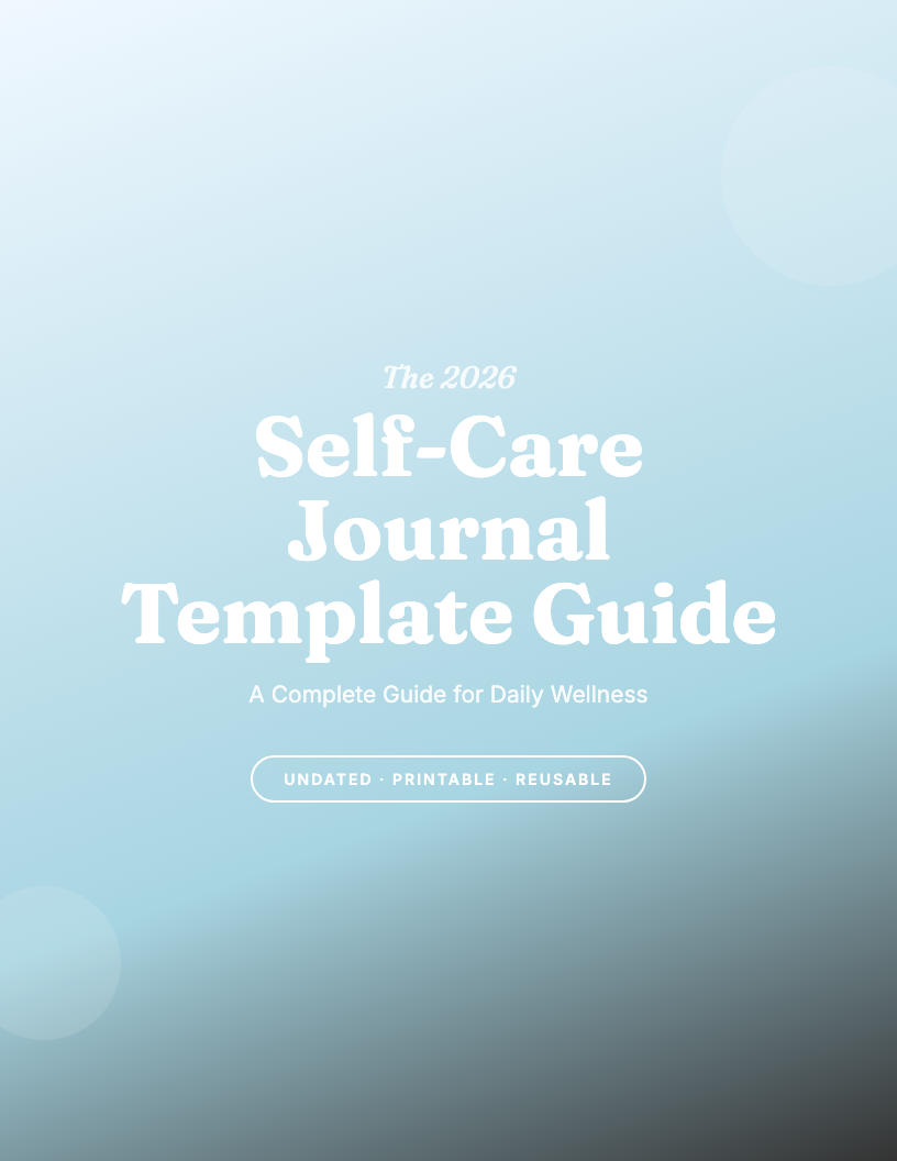 The 2026 Self-Care Journal Template