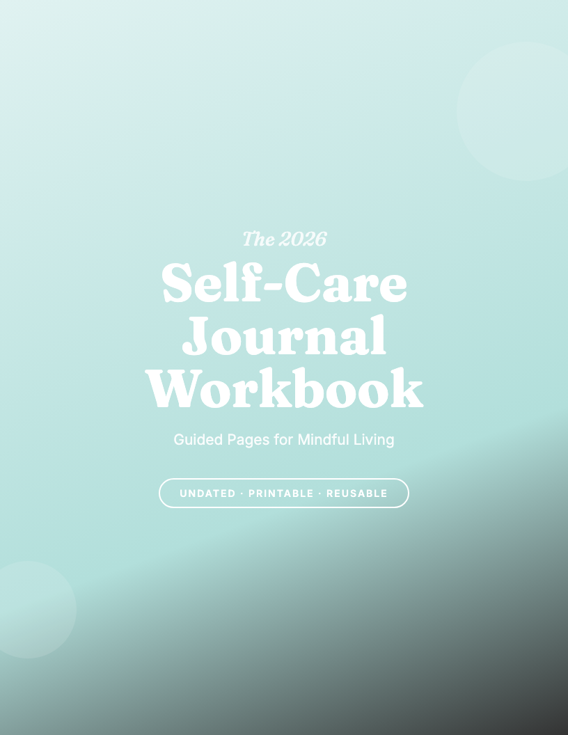 The 2026 Self-Care Journal Workbook