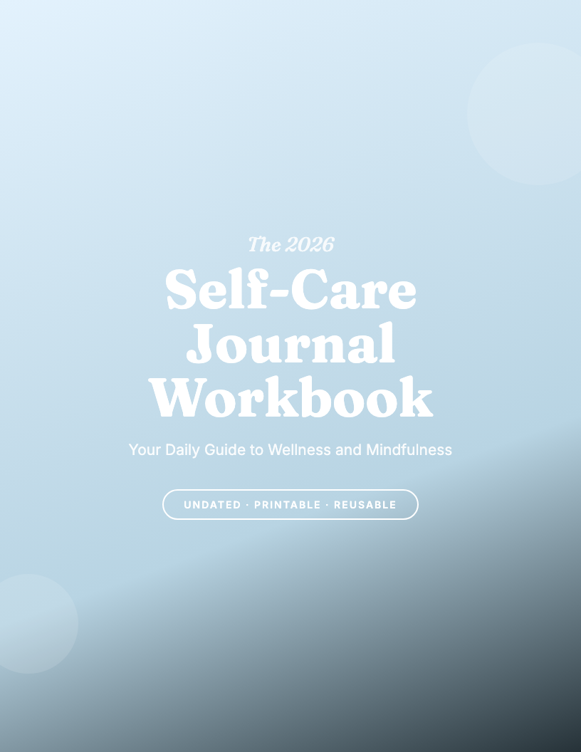 The 2026 Self-Care Journal Workbook