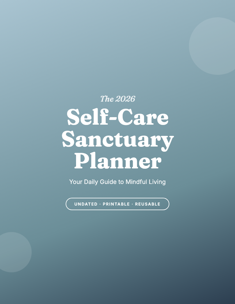 The 2026 Self-Care Sanctuary Planner