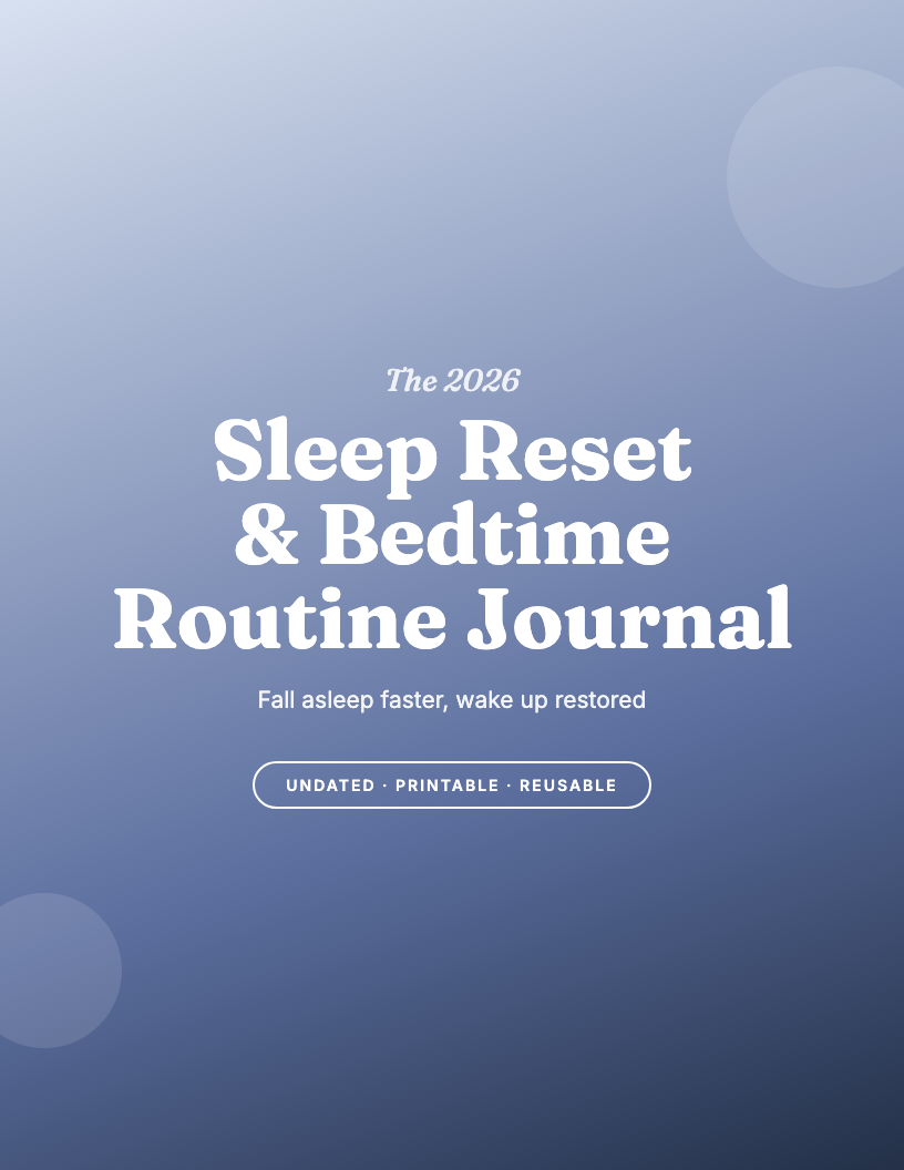 The 2026 Sleep Reset & Bedtime Routine Journal