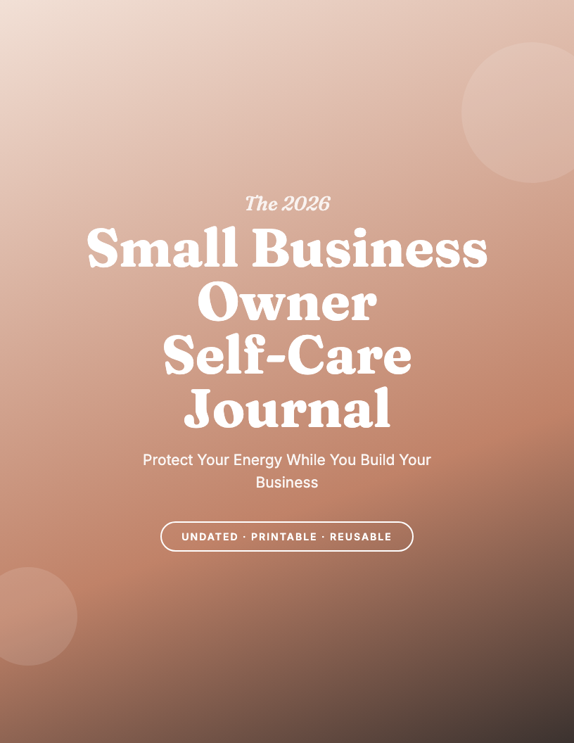 The 2026 Small Business Owner Self-Care Journal