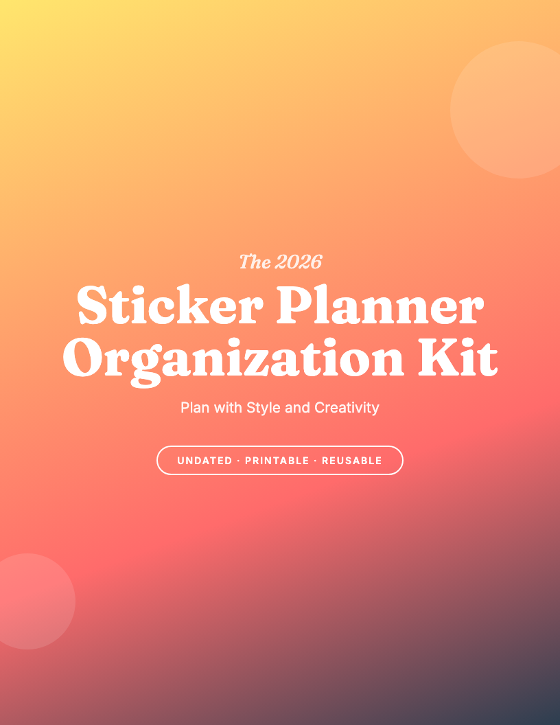 The 2026 Sticker Planner & Organization Kit