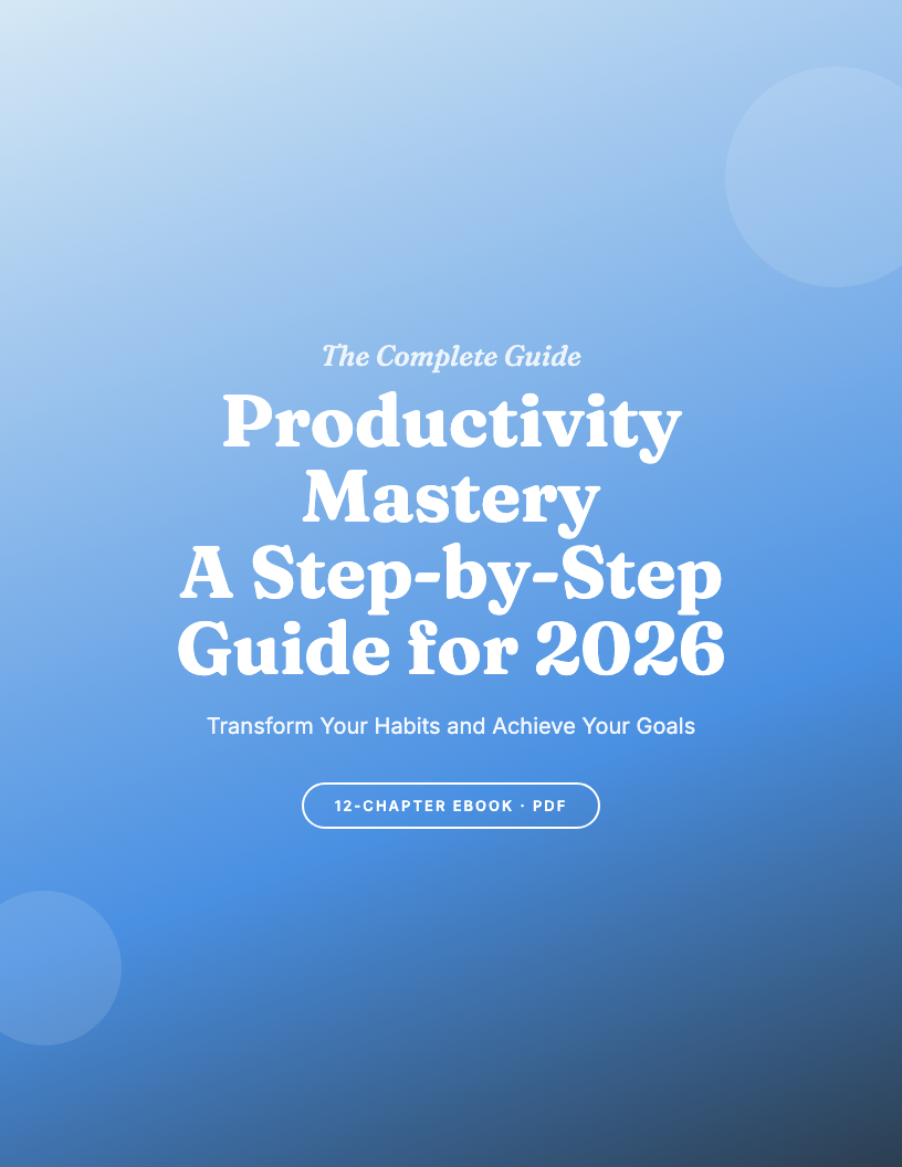 The Complete Productivity Guide for 2026