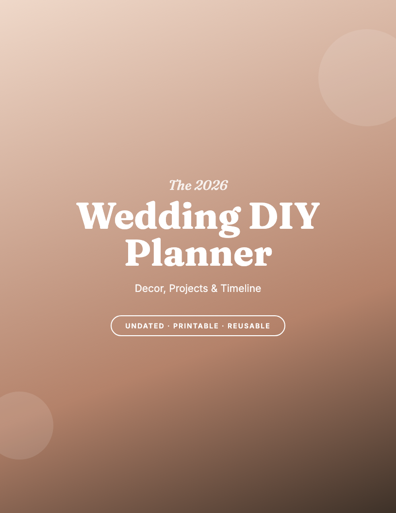 The 2026 Wedding DIY & Decor Planner